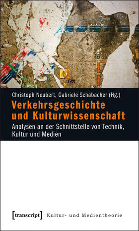 Neubert / Schabacher | Verkehrsgeschichte und Kulturwissenschaft | E-Book | sack.de
