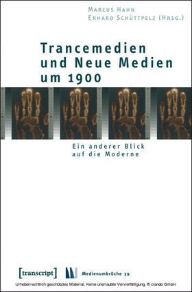 Hahn / Schüttpelz | Trancemedien und Neue Medien um 1900 | E-Book | sack.de