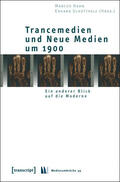 Hahn / Schüttpelz |  Trancemedien und Neue Medien um 1900 | eBook | Sack Fachmedien