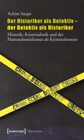 Saupe |  Der Historiker als Detektiv – der Detektiv als Historiker | eBook | Sack Fachmedien