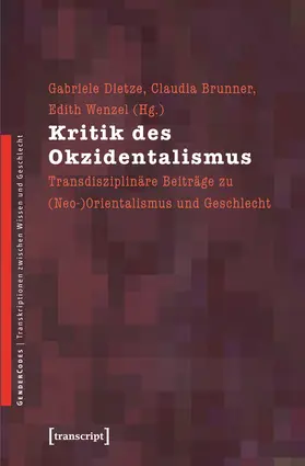 Dietze / Brunner / Wenzel |  Kritik des Okzidentalismus | eBook | Sack Fachmedien