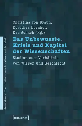 Braun / Dornhof / Johach |  Das Unbewusste. Krisis und Kapital der Wissenschaften | eBook | Sack Fachmedien