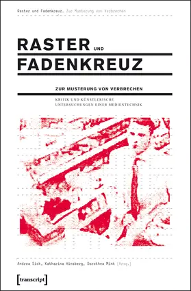 Sick / Hinsberg / Mink |  Raster und Fadenkreuz. Zur Musterung von Verbrechen | eBook | Sack Fachmedien