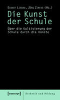 Liebau / Zirfas |  Die Kunst der Schule | eBook | Sack Fachmedien