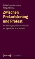 Busch / Jeskow / Stutz |  Zwischen Prekarisierung und Protest | eBook | Sack Fachmedien