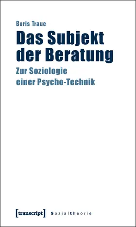 Traue |  Das Subjekt der Beratung | eBook | Sack Fachmedien