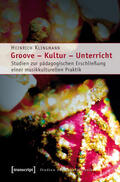 Klingmann |  Groove - Kultur - Unterricht | eBook | Sack Fachmedien