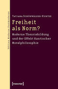 Schönwälder-Kuntze |  Freiheit als Norm? | eBook | Sack Fachmedien