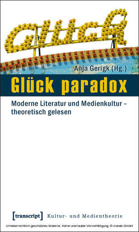 Gerigk |  Glück paradox | eBook | Sack Fachmedien