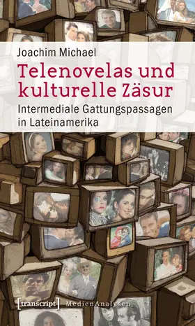 Michael |  Telenovelas und kulturelle Zäsur | eBook | Sack Fachmedien