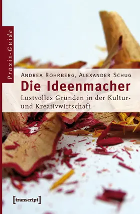 Rohrberg / Schug |  Die Ideenmacher | eBook | Sack Fachmedien