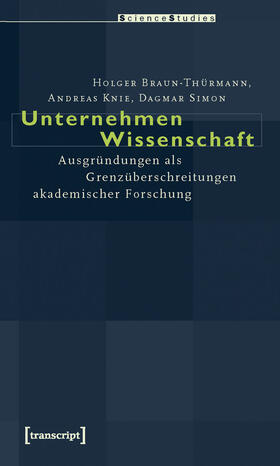 Braun-Thürmann / Knie / Simon |  Unternehmen Wissenschaft | eBook | Sack Fachmedien