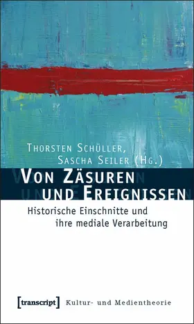 Schüller / Seiler |  Von Zäsuren und Ereignissen | eBook | Sack Fachmedien