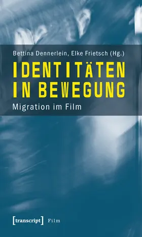 Dennerlein / Frietsch |  Identitäten in Bewegung | eBook | Sack Fachmedien