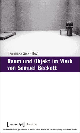 Sick | Raum und Objekt im Werk von Samuel Beckett | E-Book | sack.de