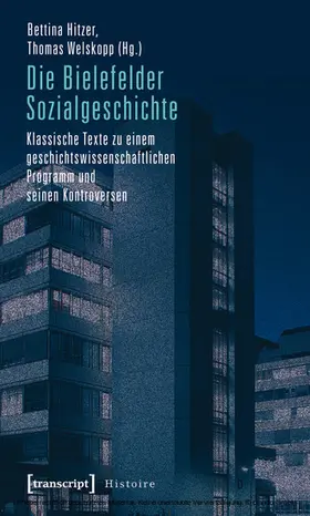 Hitzer / Welskopp |  Die Bielefelder Sozialgeschichte | eBook | Sack Fachmedien