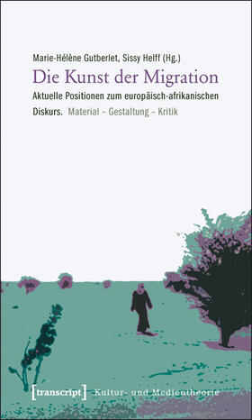 Gutberlet / Helff | Die Kunst der Migration | E-Book | sack.de