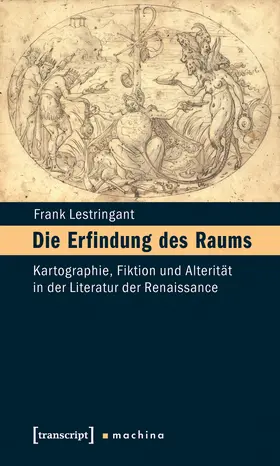 Lestringant / Dünne |  Die Erfindung des Raums | eBook | Sack Fachmedien