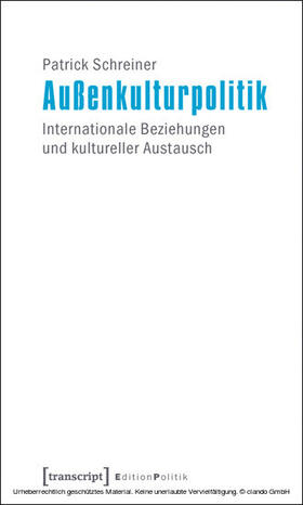 Schreiner |  Außenkulturpolitik | eBook | Sack Fachmedien