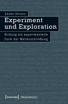 Ahrens |  Experiment und Exploration | eBook | Sack Fachmedien