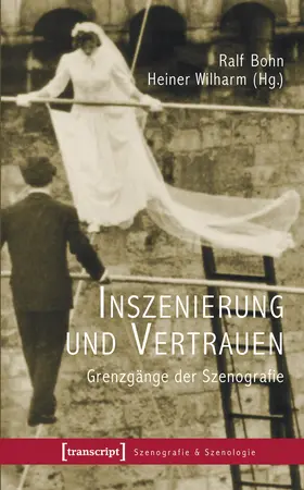 Bohn / Wilharm |  Inszenierung und Vertrauen | eBook | Sack Fachmedien