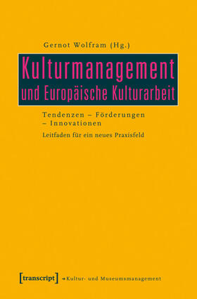 Wolfram |  Kulturmanagement und Europäische Kulturarbeit | eBook | Sack Fachmedien
