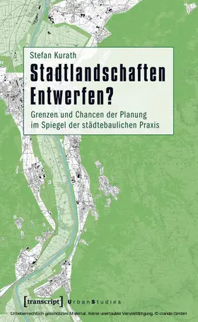 Kurath |  Stadtlandschaften Entwerfen? | eBook | Sack Fachmedien