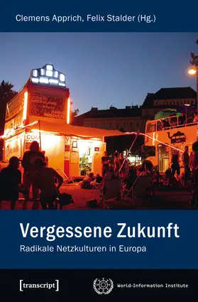 Apprich / Stalder |  Vergessene Zukunft | eBook | Sack Fachmedien