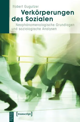 Gugutzer |  Verkörperungen des Sozialen | eBook | Sack Fachmedien