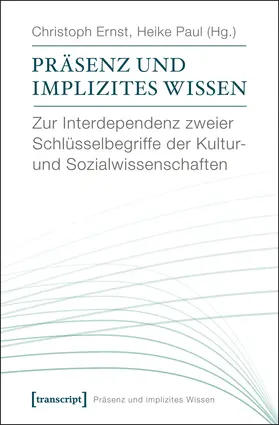 Ernst / Paul |  Präsenz und implizites Wissen | eBook | Sack Fachmedien