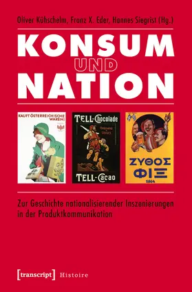 Kühschelm / Eder / Siegrist |  Konsum und Nation | eBook | Sack Fachmedien