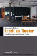 Matzke |  Arbeit am Theater | eBook | Sack Fachmedien