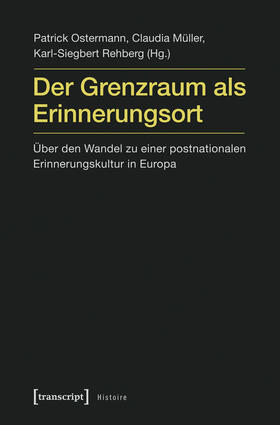 Ostermann / Müller / Rehberg | Der Grenzraum als Erinnerungsort | E-Book | sack.de