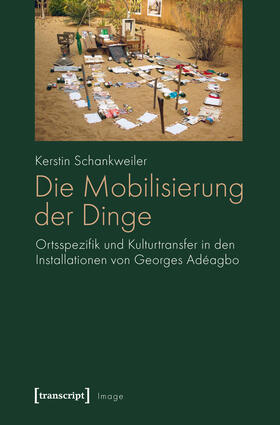 Schankweiler | Die Mobilisierung der Dinge | E-Book | sack.de