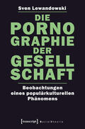 Lewandowski |  Die Pornographie der Gesellschaft | eBook | Sack Fachmedien