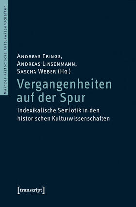 Frings / Linsenmann / Weber | Vergangenheiten auf der Spur | E-Book | sack.de