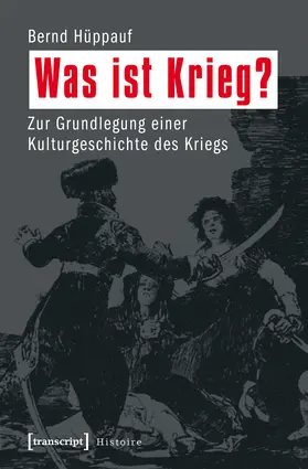 Hüppauf |  Was ist Krieg? | eBook | Sack Fachmedien