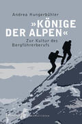 Hungerbühler |  »Könige der Alpen« | eBook | Sack Fachmedien