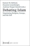 Behloul / Leuenberger / Tunger-Zanetti |  Debating Islam | eBook | Sack Fachmedien