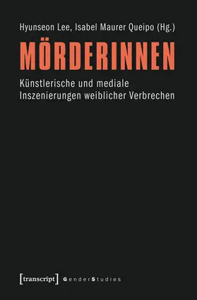 Lee / Maurer Queipo |  Mörderinnen | eBook | Sack Fachmedien