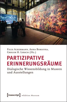 Ackermann / Boroffka / Lersch |  Partizipative Erinnerungsräume | eBook | Sack Fachmedien