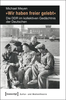Meyen | »Wir haben freier gelebt« | E-Book | sack.de