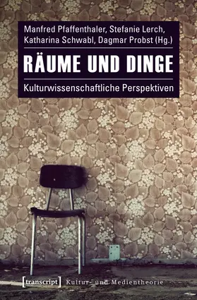 Pfaffenthaler / Lerch / Schwabl |  Räume und Dinge | eBook | Sack Fachmedien