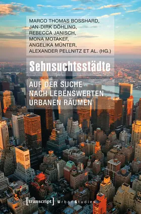 Bosshard / Döhling / Janisch |  Sehnsuchtsstädte | eBook | Sack Fachmedien