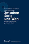 Hißnauer / Scherer / Stockinger |  Zwischen Serie und Werk | eBook | Sack Fachmedien