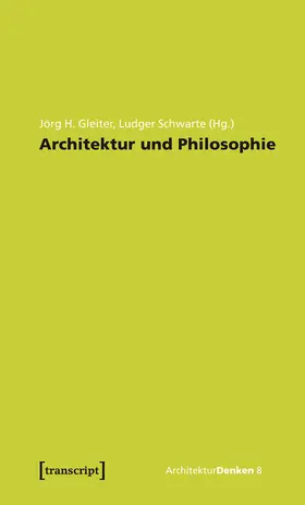 Gleiter / Schwarte |  Architektur und Philosophie | eBook | Sack Fachmedien