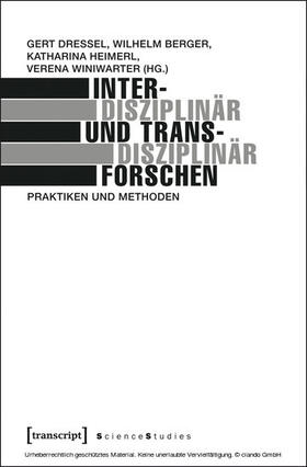 Dressel / Berger / Heimerl | Interdisziplinär und transdisziplinär forschen | E-Book | sack.de