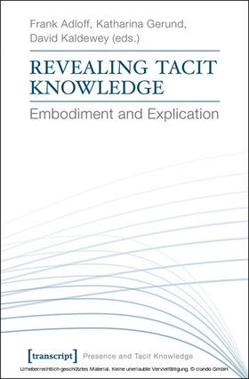 Adloff / Gerund / Kaldewey |  Revealing Tacit Knowledge | eBook | Sack Fachmedien