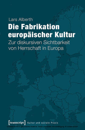 Alberth |  Die Fabrikation europäischer Kultur | eBook | Sack Fachmedien