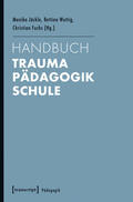 Jäckle / Wuttig / Fuchs |  Handbuch Trauma - Pädagogik - Schule | eBook | Sack Fachmedien